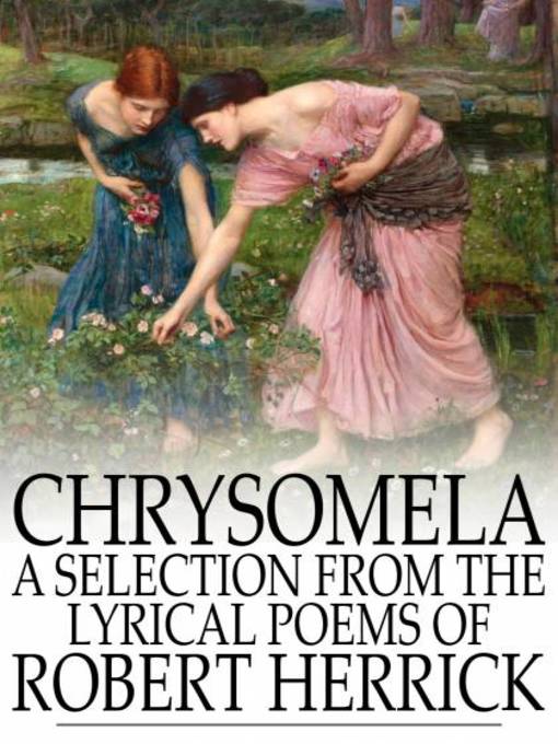 Title details for Chrysomela by Robert Herrick - Wait list